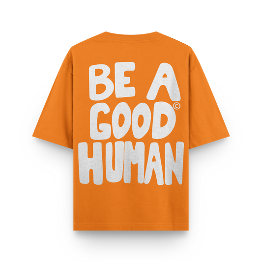 Be A Good Human Tee