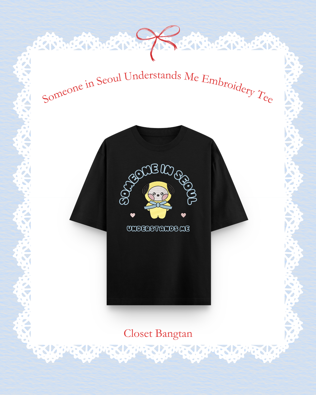 Someone in Seoul Understands Me — Embroidery Tee 🐥💛