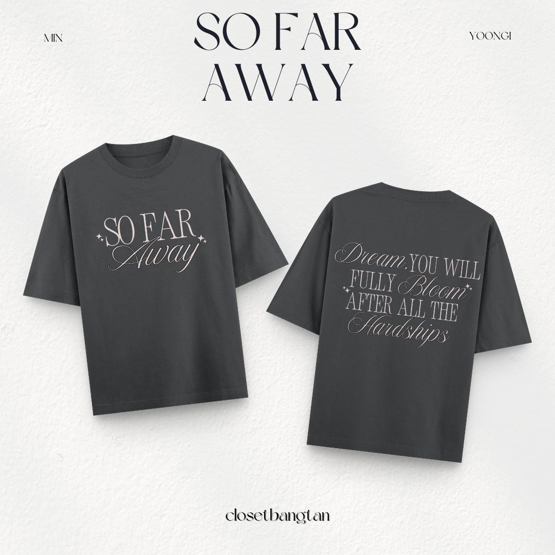 So Far Away Tee