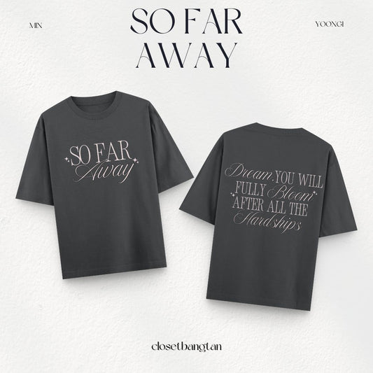 So Far Away Tee